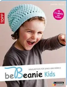 be Beanie! Kids: Häkelmützen für Jungs und Mädels