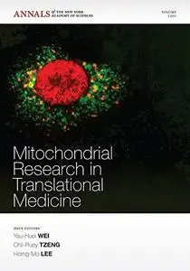 Mitochondrial Research in Translational Medicine (Annals of the New York Academy of Sciences)