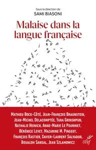 Collectif, "Malaise dans la langue française : Promouvoir le français au temps de sa déconstruction"