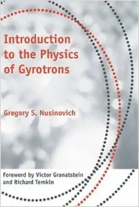 Introduction to the Physics of Gyrotrons (Repost)