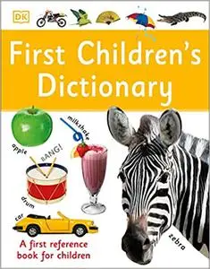 First Children's Dictionary: A First Reference Book for Children