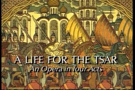 Mikhail Glinka - A Life For The Tsar (1992)