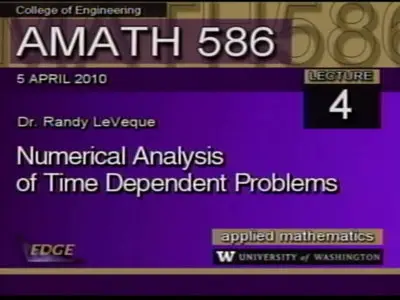 Applied Math 586: Numerical Analysis of Time Dependent Problems