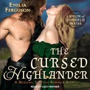 «The Cursed Highlander» by Emilia Ferguson