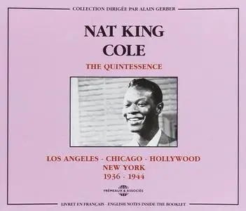 Nat King Cole - The Quintessence, Vol.1: Los Angeles - Chicago - Hollywood - New York 1936-1944 (2CD) (1995) {Compilation}