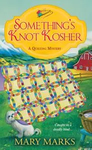 «Something's Knot Kosher» by Mary Marks