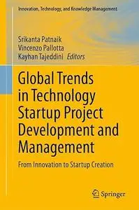Global Trends in Technology Startup Project Development and Management