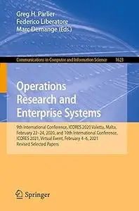 Operations Research and Enterprise Systems: 9th International Conference, ICORES 2020, Valetta, Malta, February 22–24, 2