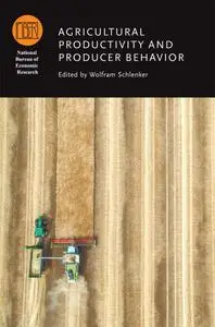 Agricultural Productivity and Producer Behavior