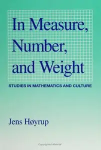 In Measure, Number, and Weight: Studies in Mathematics and Culture