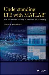 Understanding LTE with MATLAB: From Mathematical Modeling to Simulation and Prototyping (Repost)