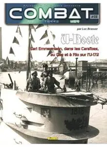 U-Boote: Carl Emmermann, Dans Caraibes, au Cap et a Rio sur l’U-172 (Combat Air Terre Mer №08)