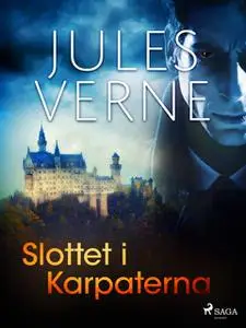 «Slottet i Karpaterna» by Jules Verne