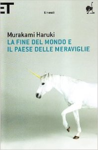 Haruki Murakami – La fine del mondo e il paese delle meraviglie