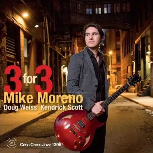 Mike Moreno - Three for Three (2017)