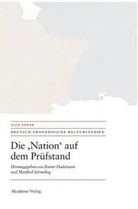 Die "Nation" auf dem Prüfstand/La "Nation" en question/Questioning the "Nation"