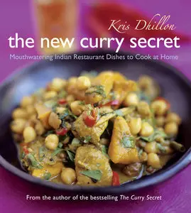 The New Curry Secret: Mouthwatering Indian Restaurant Dishes to Cook at Home (Repost)