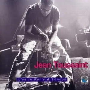 Jean Toussaint - Live in Paris & London (2009)
