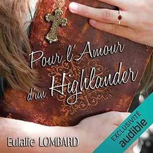 Eulalie Lombard, "Pour l'amour d'un Highlander", tome 1