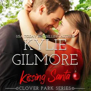 «Kissing Santa» by Kylie Gilmore