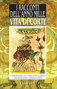 AA.VV. - I racconti dell'anno mille. Vita di corte