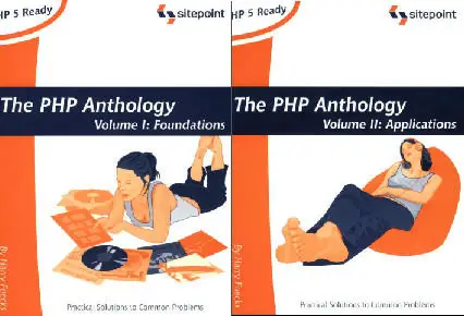 The PHP Anthology: Object Oriented PHP Solutions (volumn I + volumn II + source code) (REPOST)
