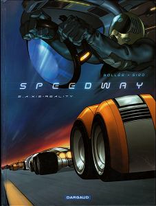 Speedway - Tome 2 - Axis Reality