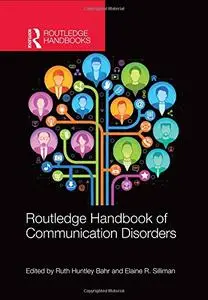 Routledge Handbook of Communication Disorders