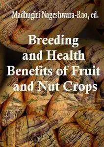 "Breeding and Health Benefits of Fruit and Nut Crops"  ed. by Madhugiri Nageshwara-Rao