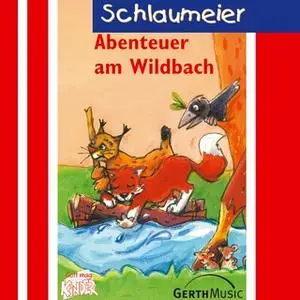 «Schlaumeier - Band 4: Abenteuer am Wildbach» by Lisa Fuchs,Sven-Erik Tornow