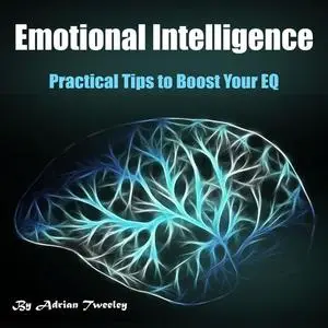 «Emotional Intelligence» by Adrian Tweeley