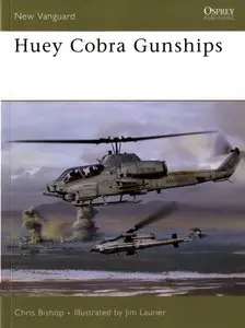 Huey Cobra Gunships (Osprey New Vanguard 125) (Repost)
