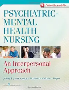 Psychiatric-Mental Health Nursing: An Interpersonal Approach to Professional Practice