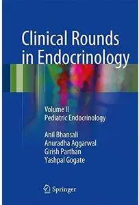 Clinical Rounds in Endocrinology: Volume II - Pediatric Endocrinology [Repost]