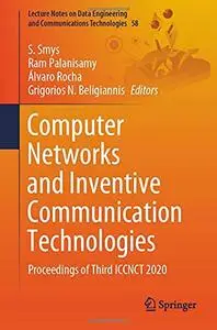 Computer Networks and Inventive Communication Technologies: Proceedings of Third ICCNCT 2020