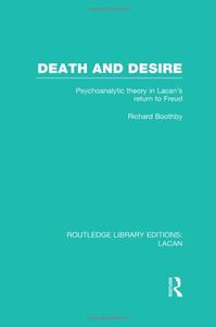 Death and Desire (RLE: Lacan): Psychoanalytic Theory in Lacan's Return to Freud (Routledge Library Editions: Lacan)