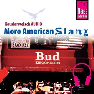 «Kauderwelsch Audio: More American Slang» by Roland Hanewald