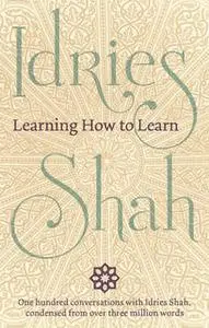 «Learning How to Learn» by Idries Shah