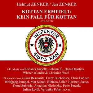 «Kottan ermittelt - Folge 23: Kein Fall für Kottan» by Helmut Zenker,Jan Zenker