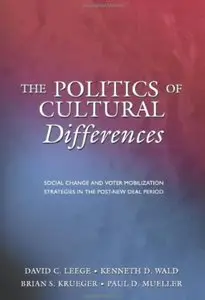 The Politics of Cultural Differences: Social Change and Voter Mobilization Strategies in the Post-New Deal Period