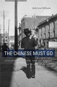 Chinese Must Go Beth Lew-Williams