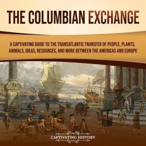 The Columbian Exchange [Audiobook]
