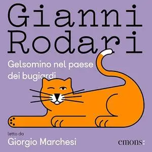 «Gelsomino nel paese dei bugiardi» by Gianni Rodari