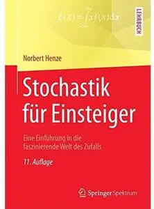 Stochastik für Einsteiger: Eine Einführung in die faszinierende Welt des Zufalls (Auflage: 11) [Repost]