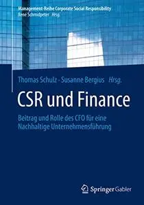 CSR und Finance: Beitrag und Rolle des CFO für eine Nachhaltige Unternehmensführung