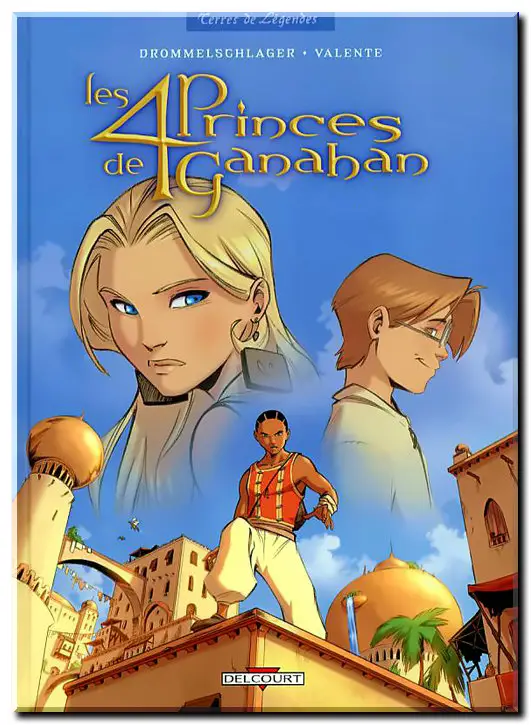 Drommelschlager & Valente - Les 4 princes de Ganahan - Complet - (re-up)