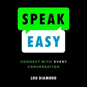 Speak Easy: Connect with Every Conversation [Audiobook]