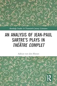 An Analysis of Jean-Paul Sartre’s Plays in Théâtre complet