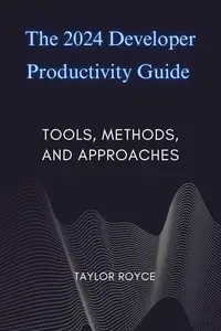 The 2024 Developer Productivity Guide