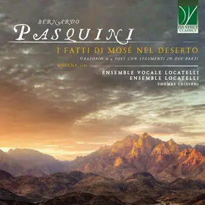Locatelli Vocal Ensemble, Locatelli Ensemble, Thomas Chigioni - Bernardo Pasquini: I fatti di Mosé nel deserto (2025)